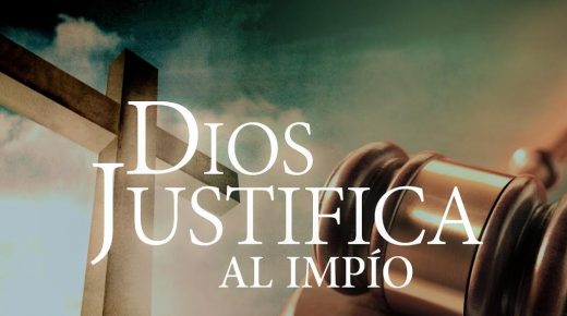 ¡¿Dios Justifica al Impío?!… ¿Cómo Puede Ser Eso?